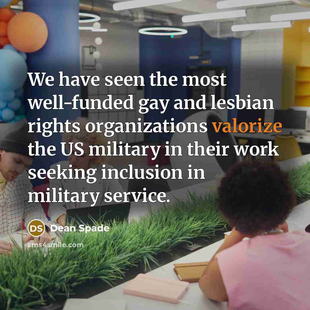 “We have seen the most well-funded gay and lesbian rights…” quote by Dean Spade