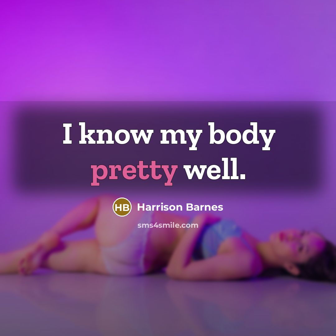 “I know my body pretty well.…” quote by Harrison Barnes