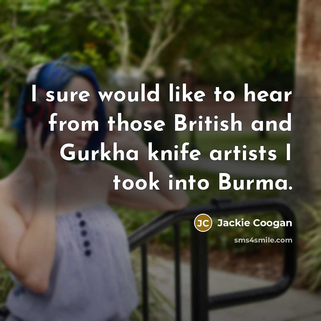 “I sure would like to hear from those British and…” quote by Jackie Coogan