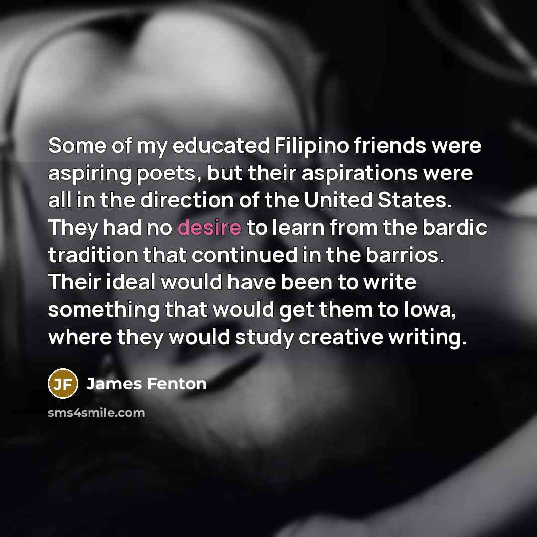 “Some of my educated Filipino friends were aspiring poets, but…” quote by James Fenton