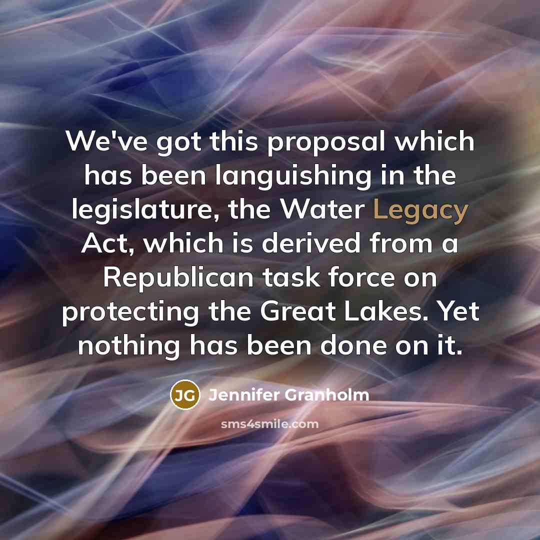 “We've got this proposal which has been languishing in the…” quote by Jennifer Granholm