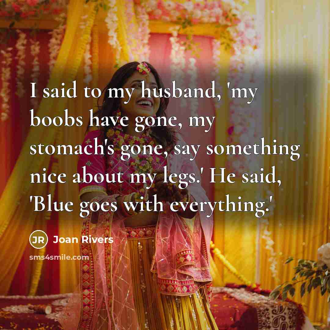 “I said to my husband, 'my boobs have gone, my…” quote by Joan Rivers