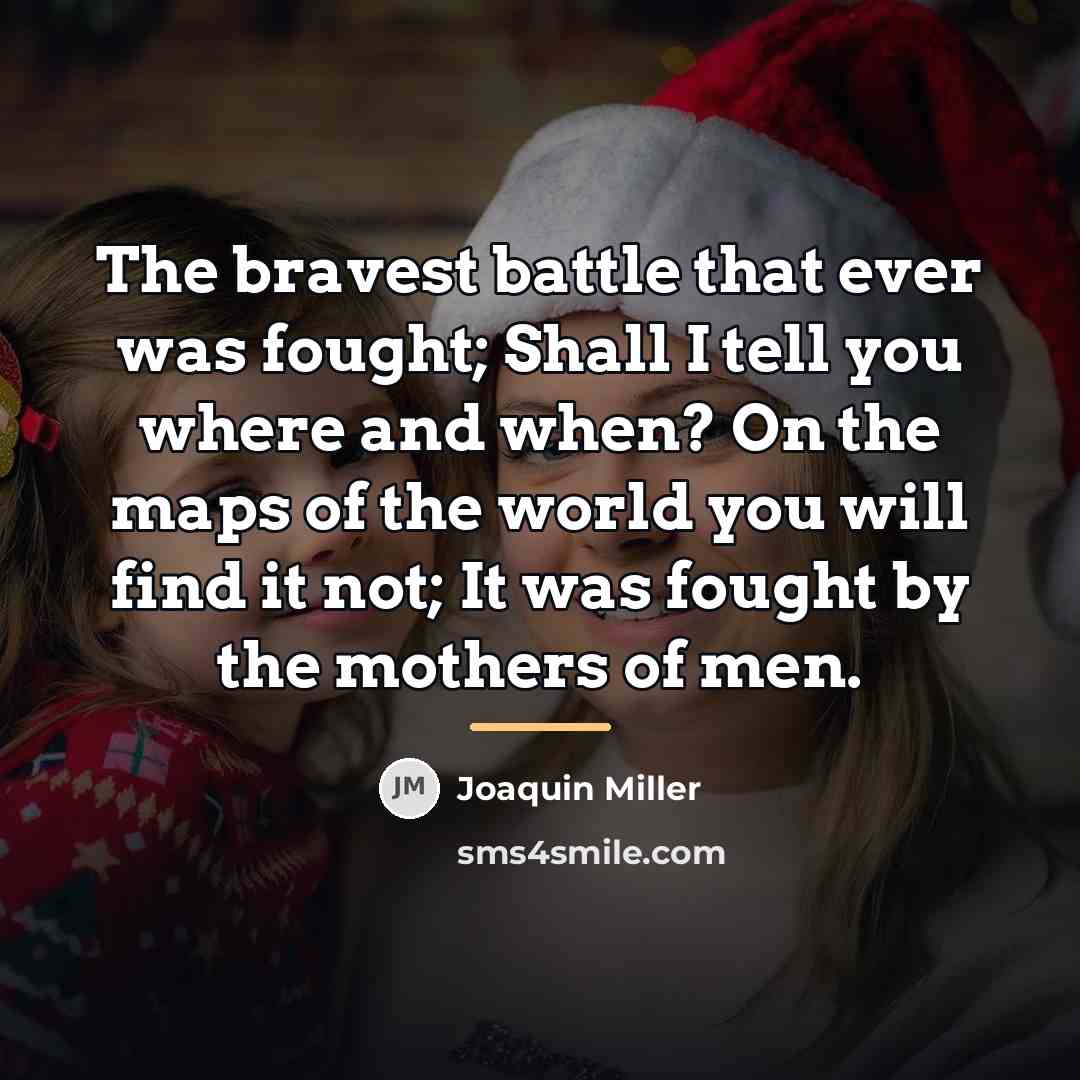 “The bravest battle that ever was fought; Shall I tell…” quote by Joaquin Miller