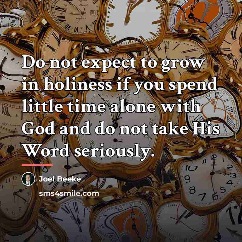 “Do not expect to grow in holiness if you spend…” quote by Joel Beeke