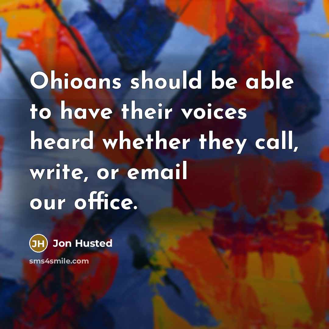 “Ohioans should be able to have their voices heard whether…” quote by Jon Husted