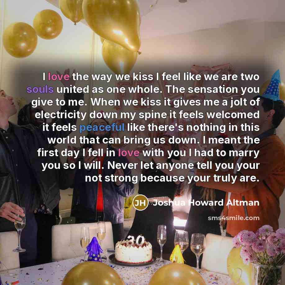 “I love the way we kiss I feel like we…” quote by Joshua Howard Altman