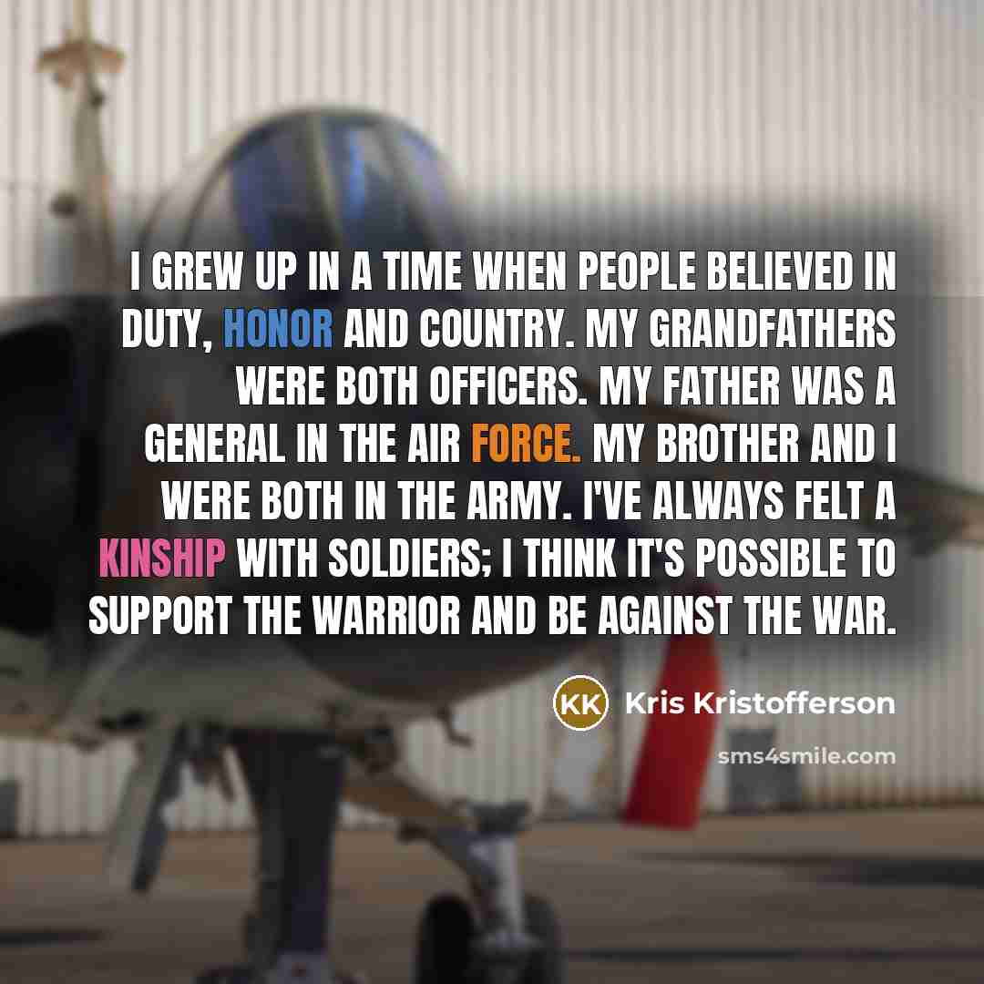 “I grew up in a time when people believed in…” quote by Kris Kristofferson