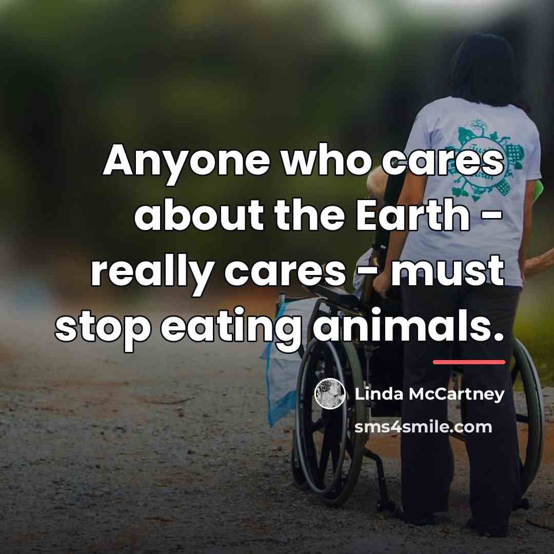 “Anyone who cares about the Earth - really cares -…” quote by Linda McCartney