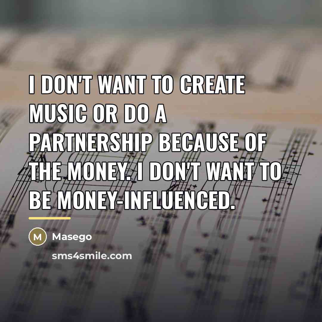 “I don't want to create music or do a partnership…” quote by Masego