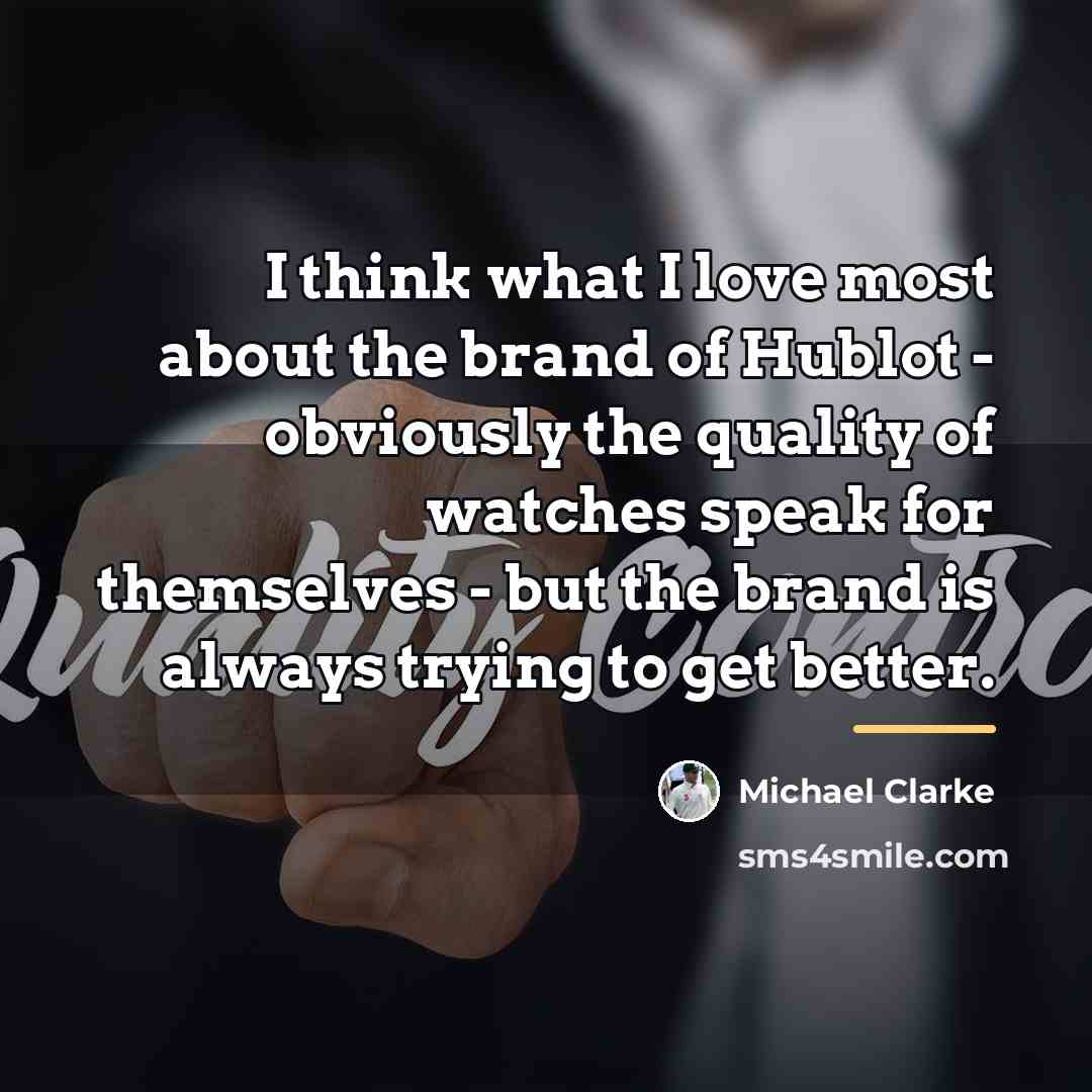 “I think what I love most about the brand of…” quote by Michael Clarke