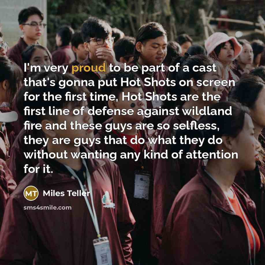 “I'm very proud to be part of a cast that's…” quote by Miles Teller
