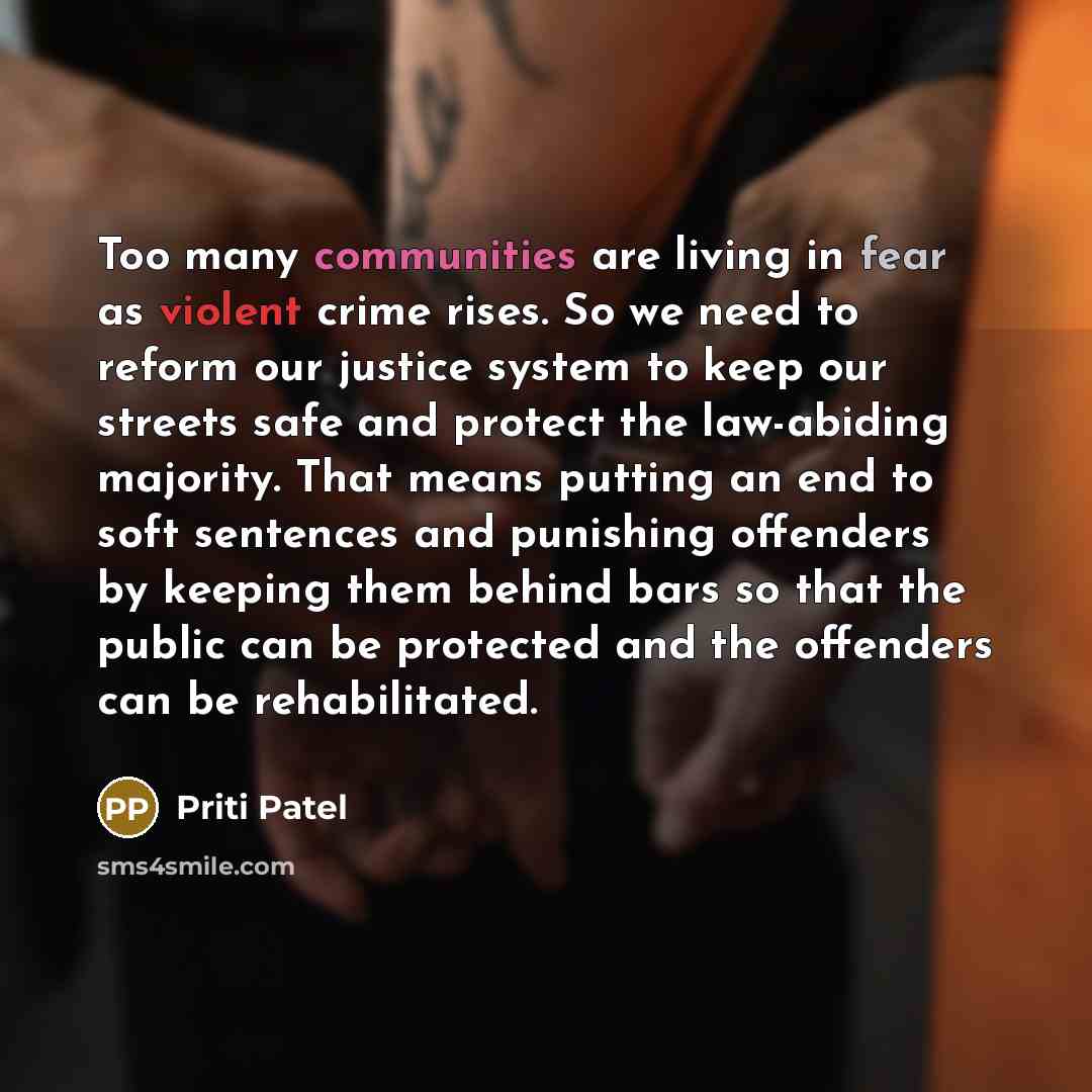 “Too many communities are living in fear as violent crime…” quote by Priti Patel