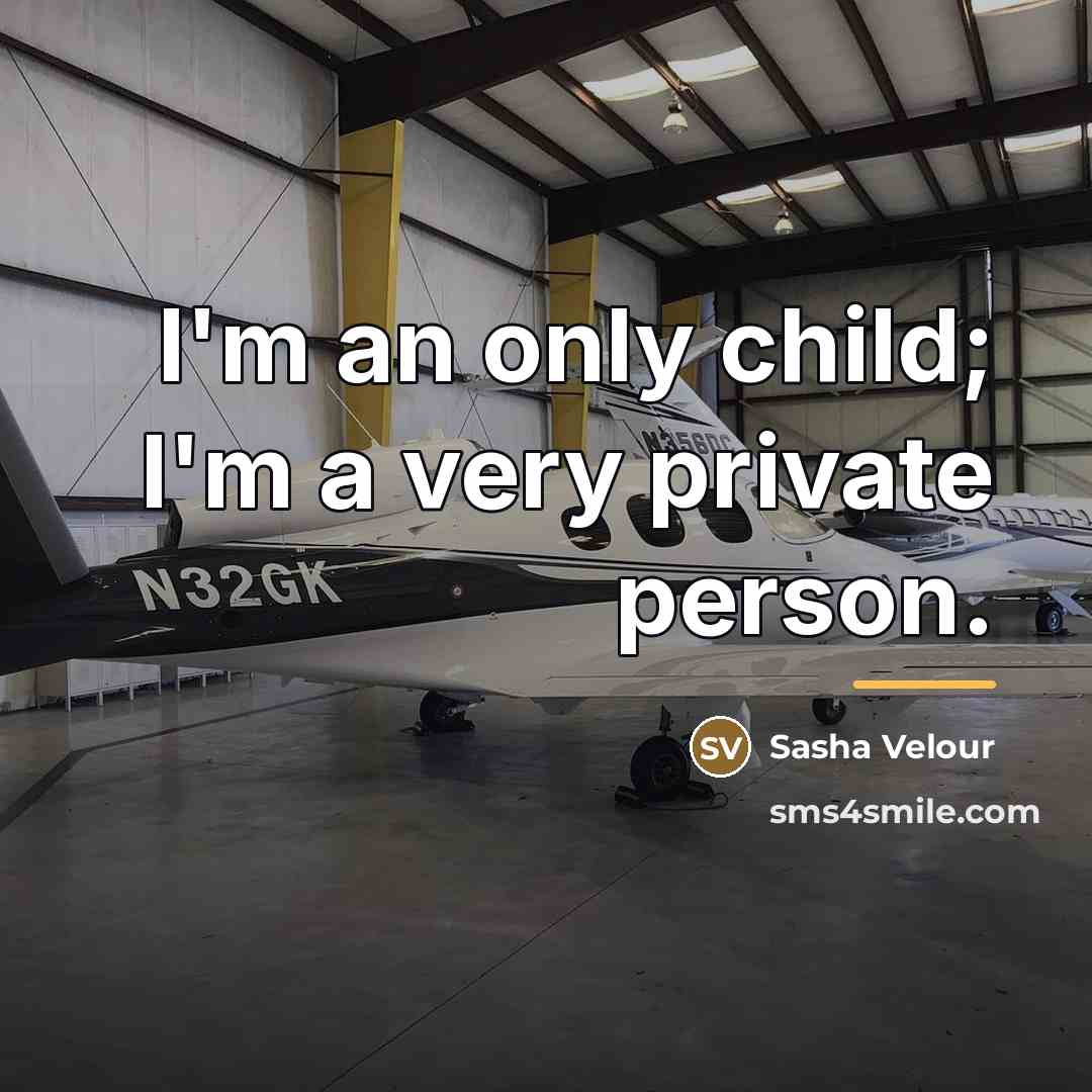 “I'm an only child; I'm a very private person.…” quote by Sasha Velour