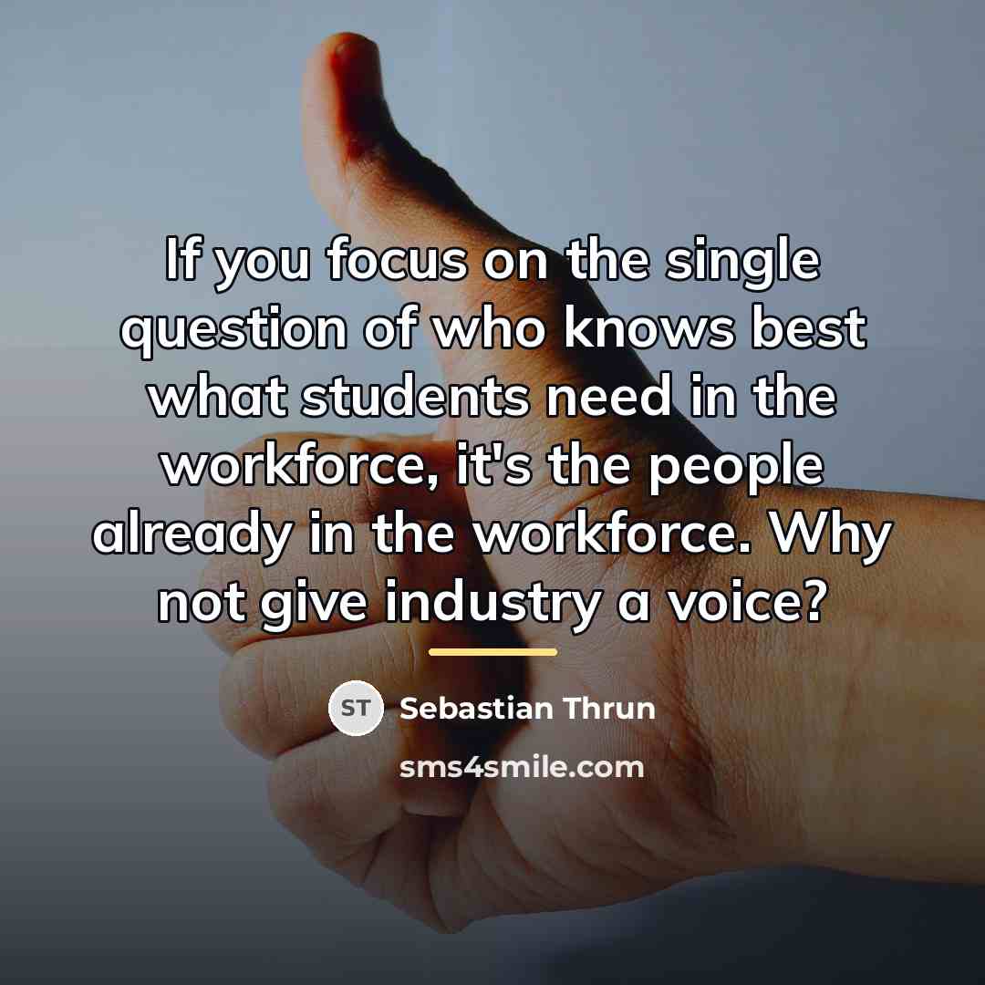 “If you focus on the single question of who knows…” quote by Sebastian Thrun