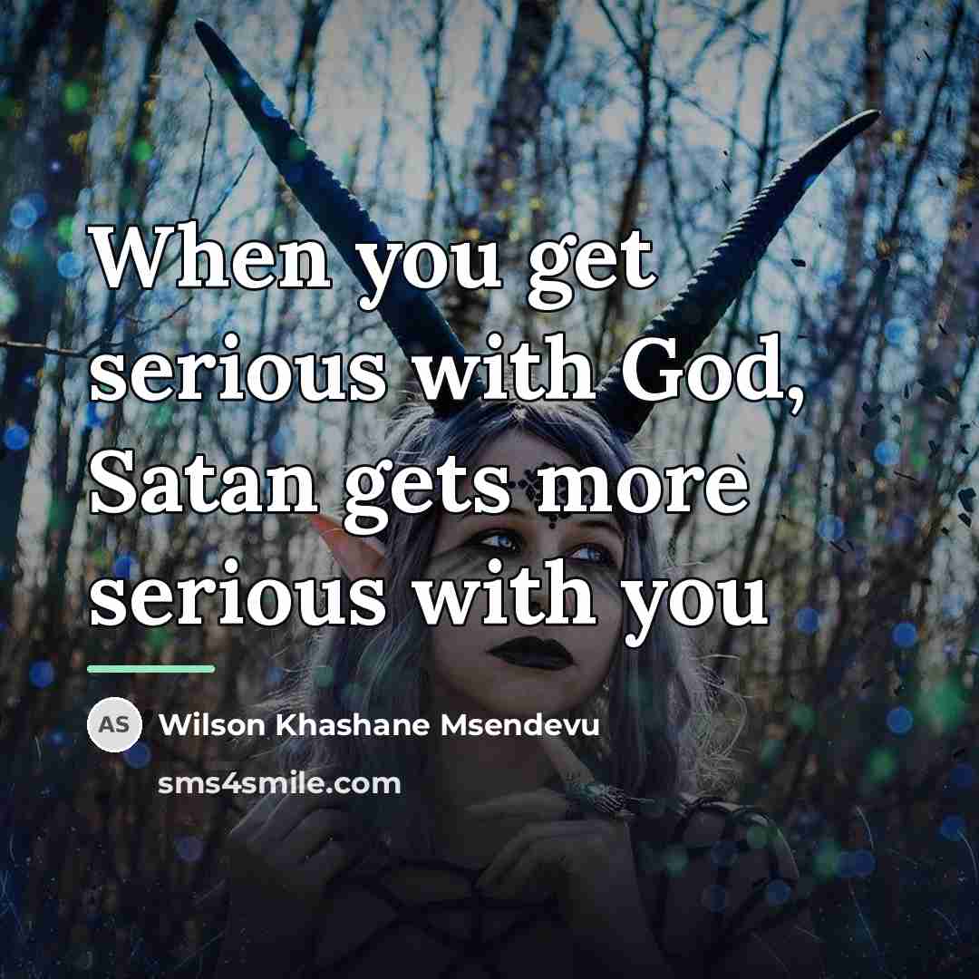 “When you get serious with God, Satan gets more serious…” quote by Wilson Khashane Msendevu