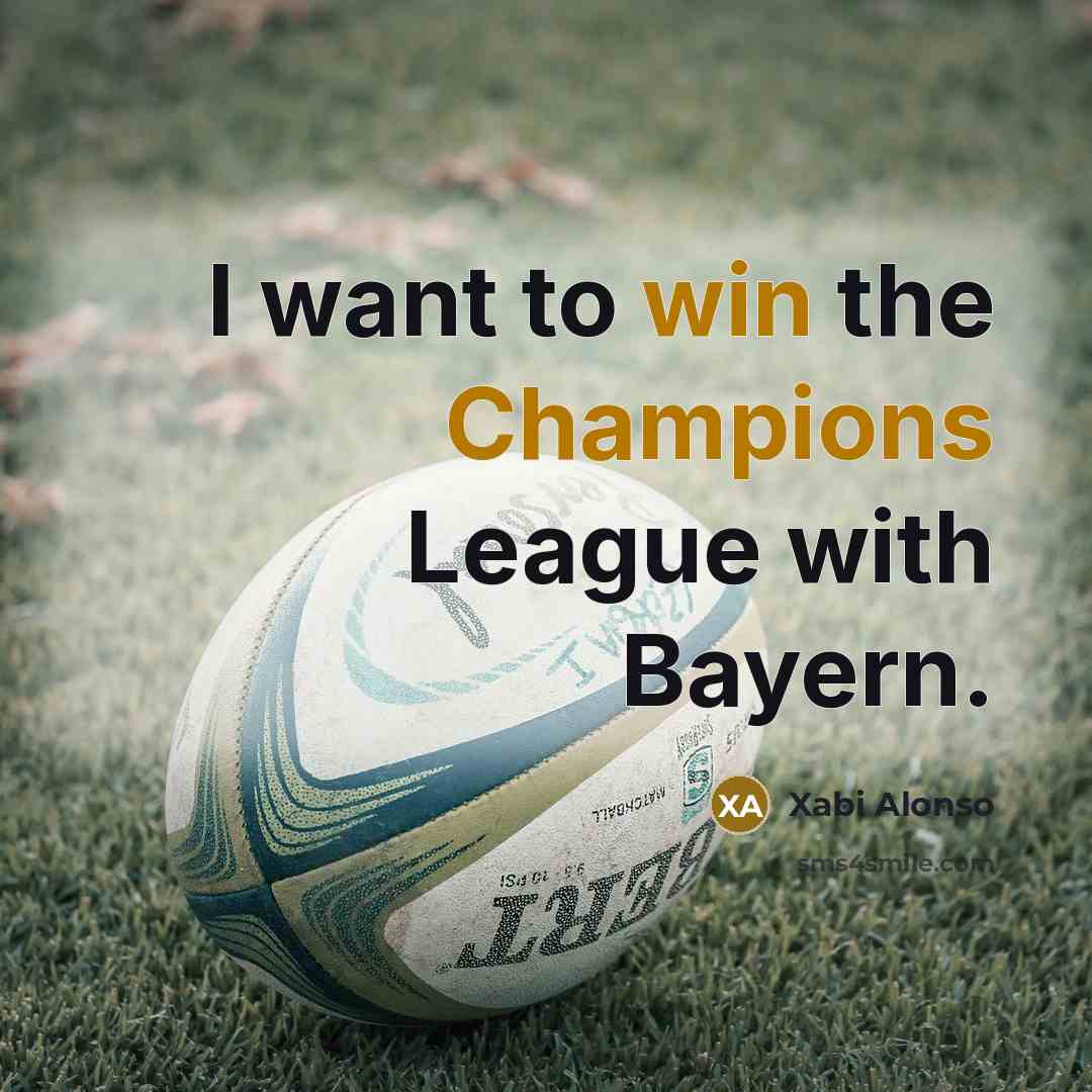 “I want to win the Champions League with Bayern.…” quote by Xabi Alonso