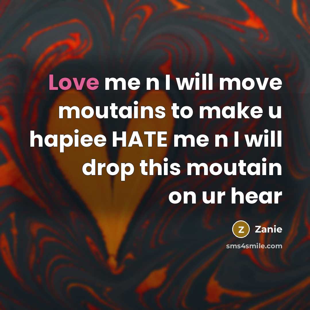 “Love me n I will move moutains to make u…” quote by Zanie