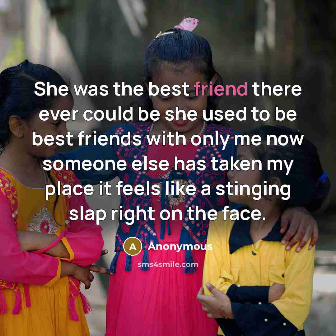 “She was the best friend there ever could be she…” quote by Anonymous