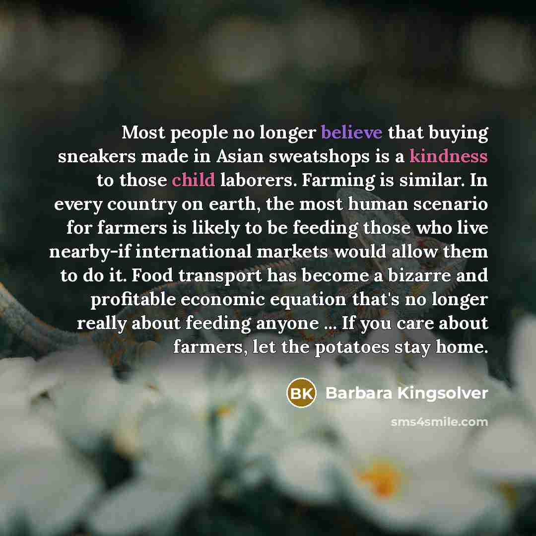 “Most people no longer believe that buying sneakers made in…” quote by Barbara Kingsolver