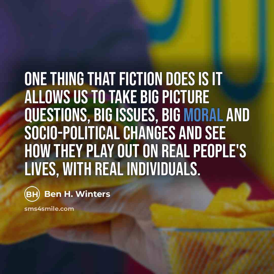 “One thing that fiction does is it allows us to…” quote by Ben H. Winters