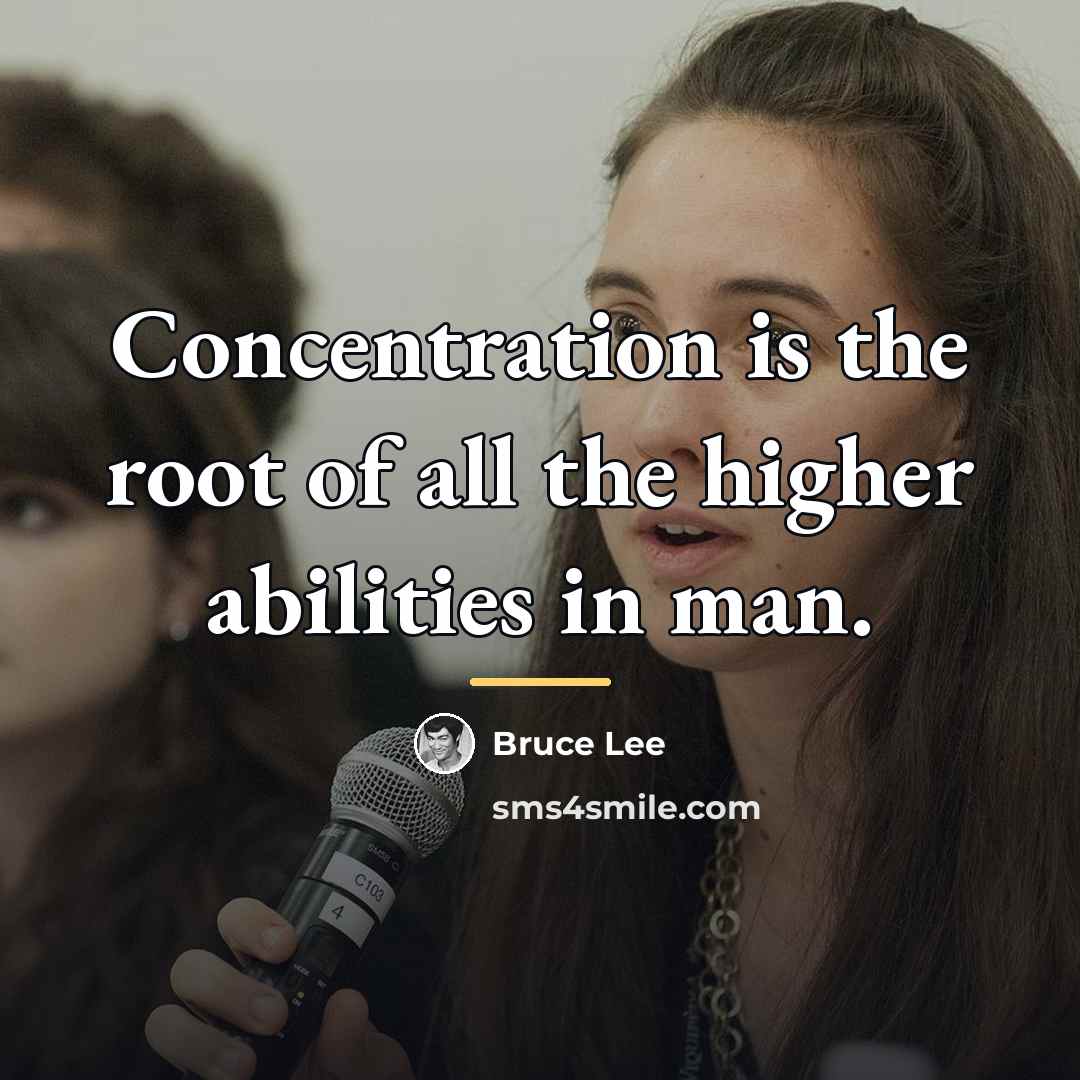 “Concentration is the root of all the higher abilities in…” quote by Bruce Lee