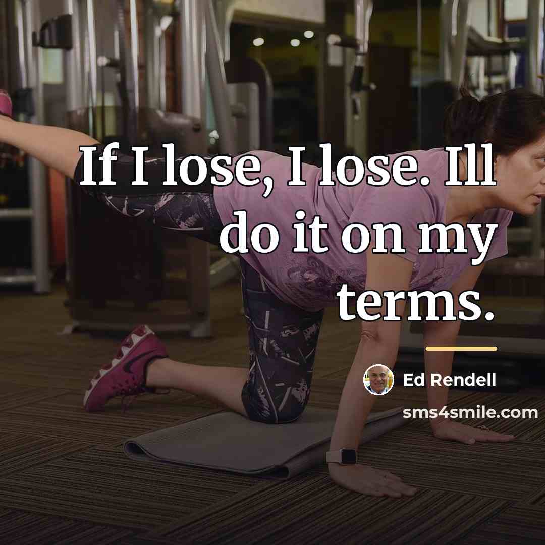 “If I lose, I lose. Ill do it on my…” quote by Ed Rendell