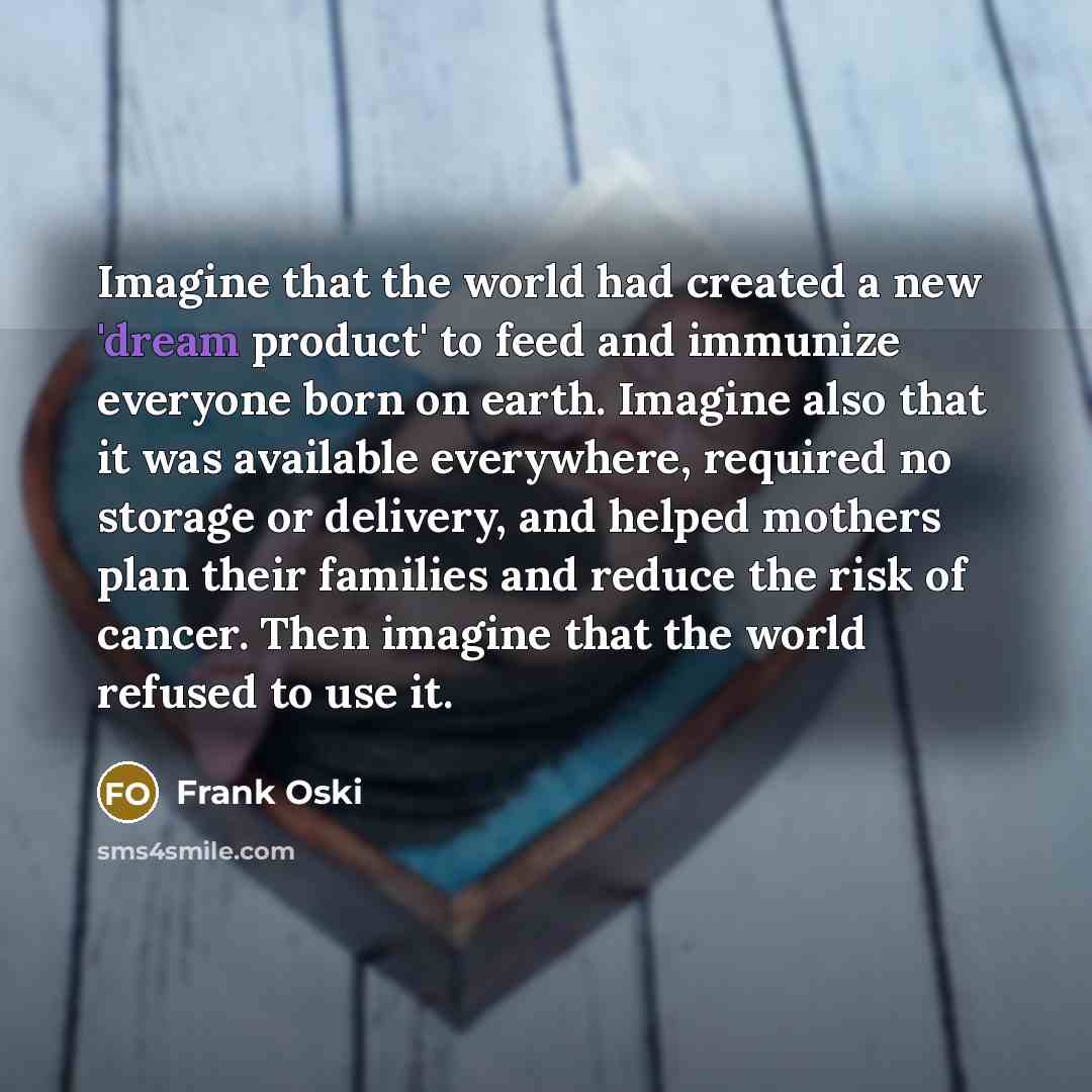 “Imagine that the world had created a new 'dream product'…” quote by Frank Oski