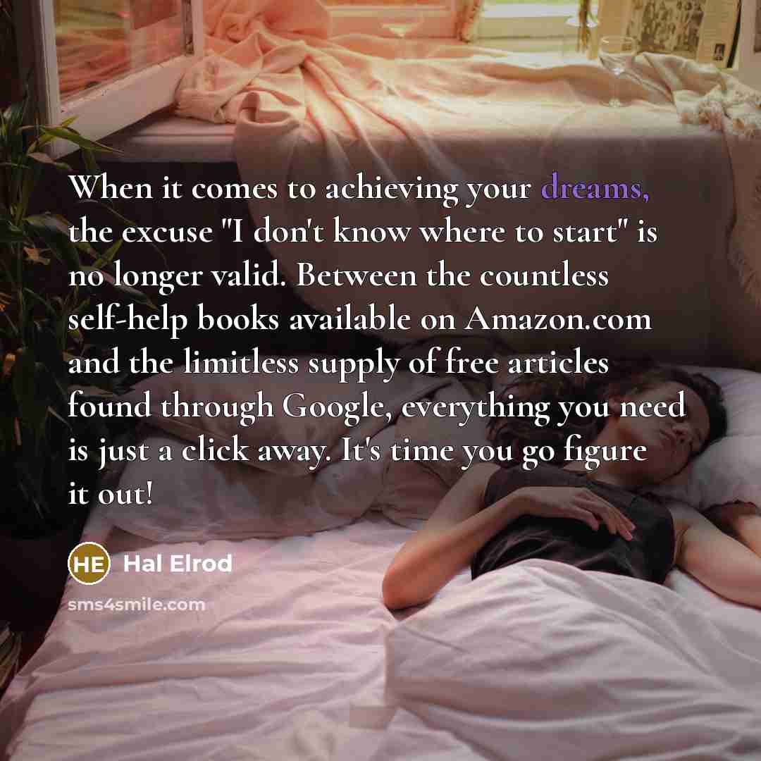 “When it comes to achieving your dreams, the excuse "I…” quote by Hal Elrod
