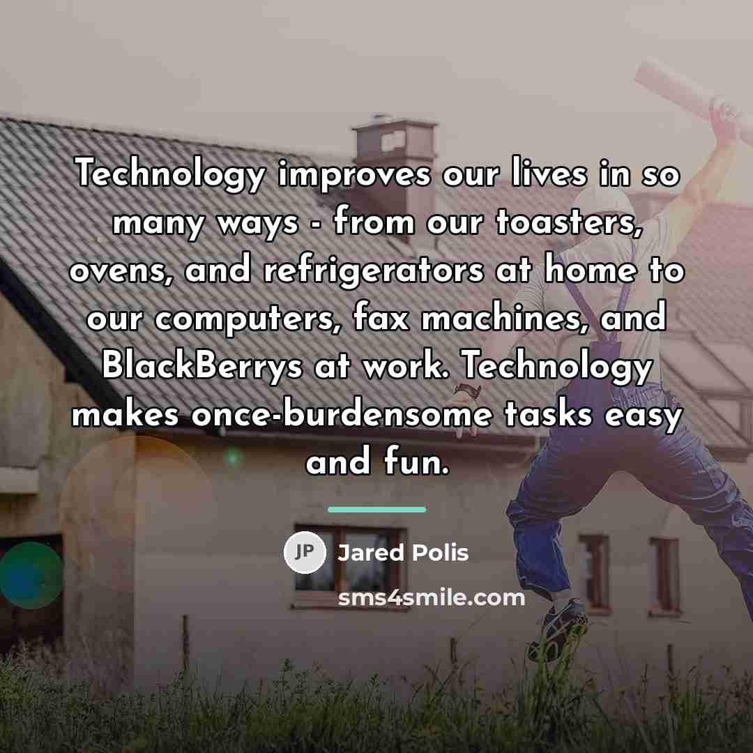 “Technology improves our lives in so many ways - from…” quote by Jared Polis