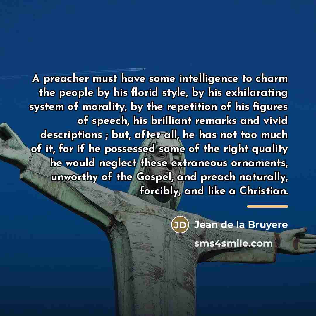 “A preacher must have some intelligence to charm the people…” quote by Jean de la Bruyere
