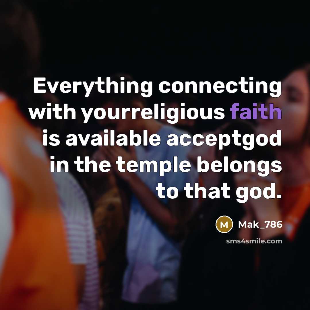 “Everything connecting with yourreligious faith is available acceptgod in the…” quote by Mak_786
