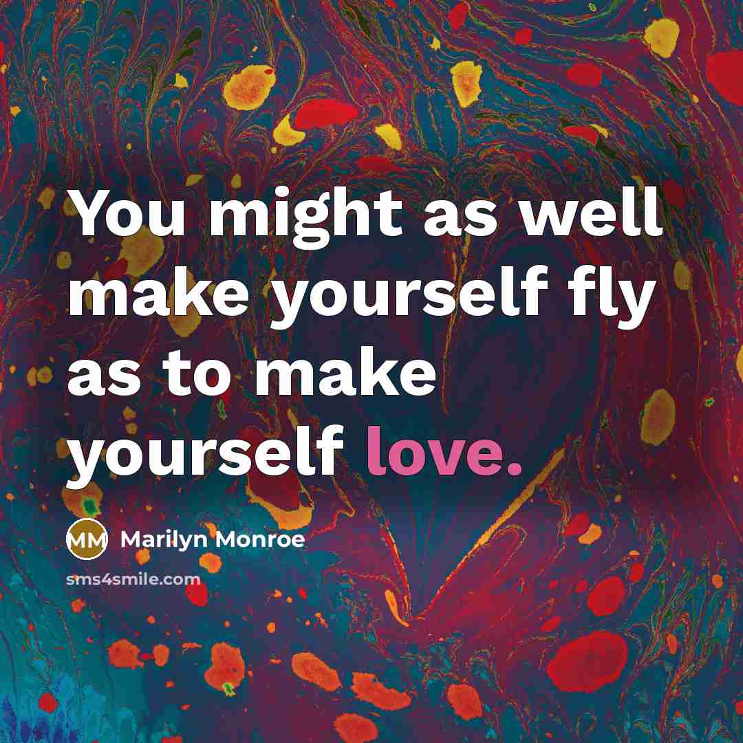 “You might as well make yourself fly as to make…” quote by Marilyn Monroe