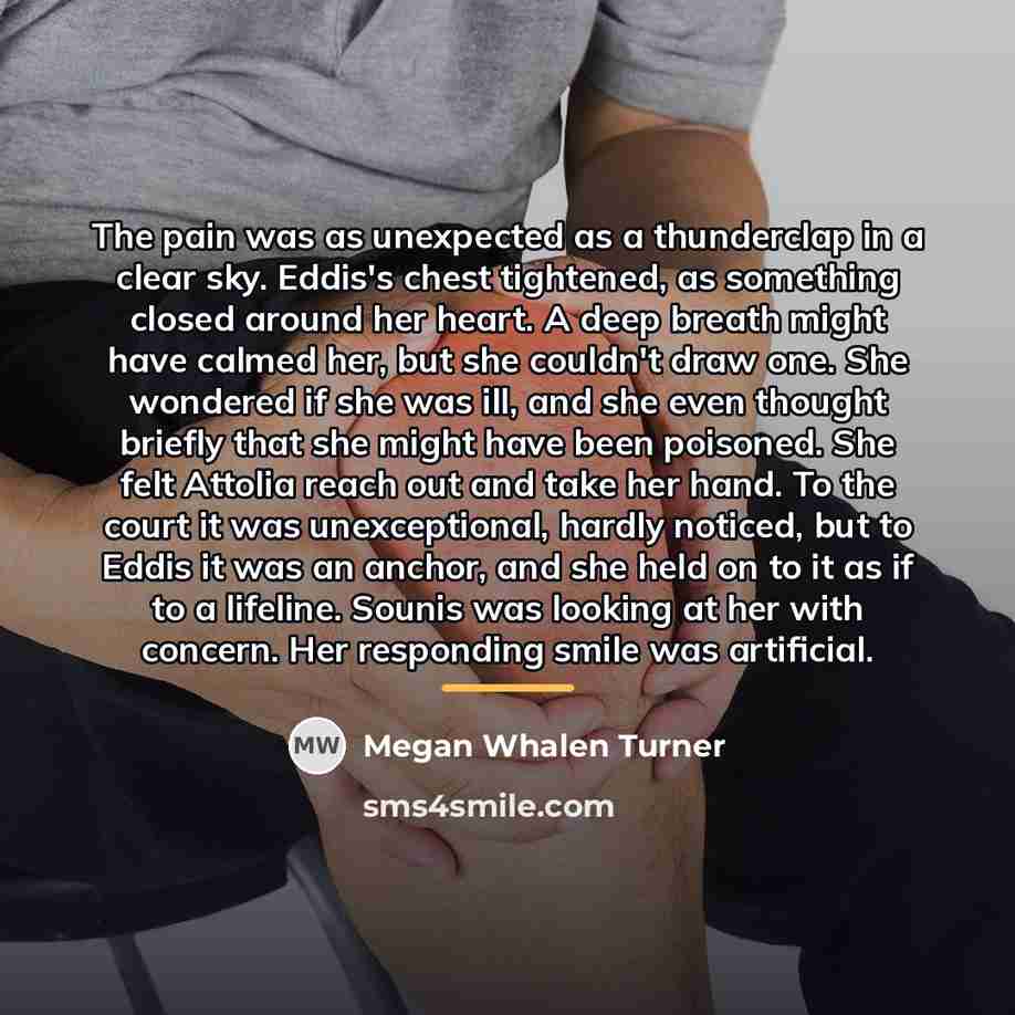 “The pain was as unexpected as a thunderclap in a…” quote by Megan Whalen Turner
