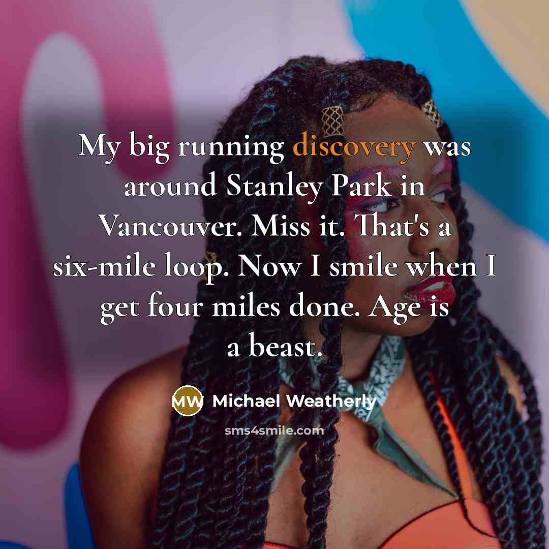 “My big running discovery was around Stanley Park in Vancouver.…” quote by Michael Weatherly