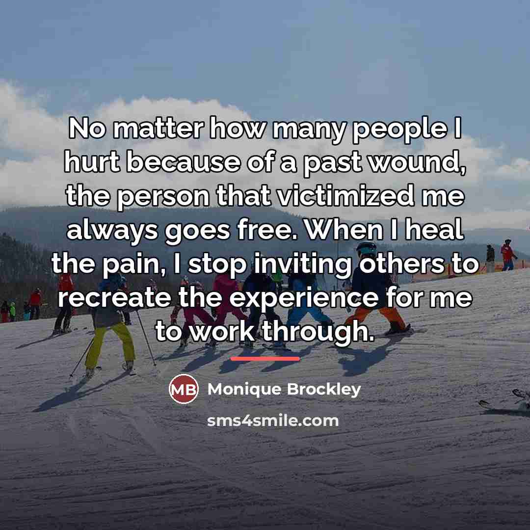 “No matter how many people I hurt because of a…” quote by Monique Brockley