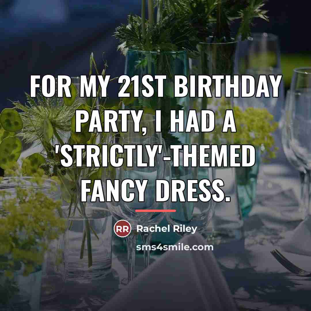 “For my 21st birthday party, I had a 'Strictly'-themed fancy…” quote by Rachel Riley