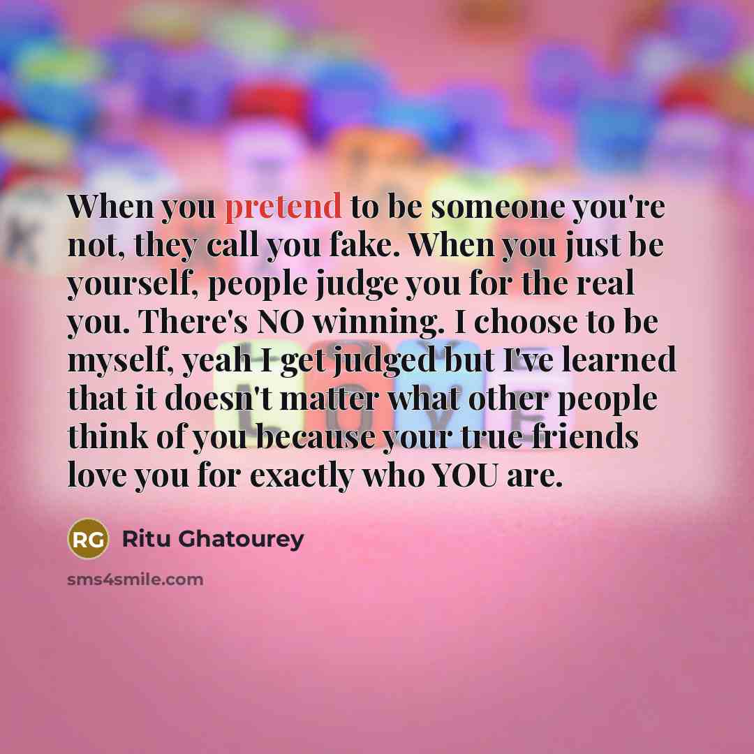 “When you pretend to be someone you're not, they call…” quote by Ritu Ghatourey