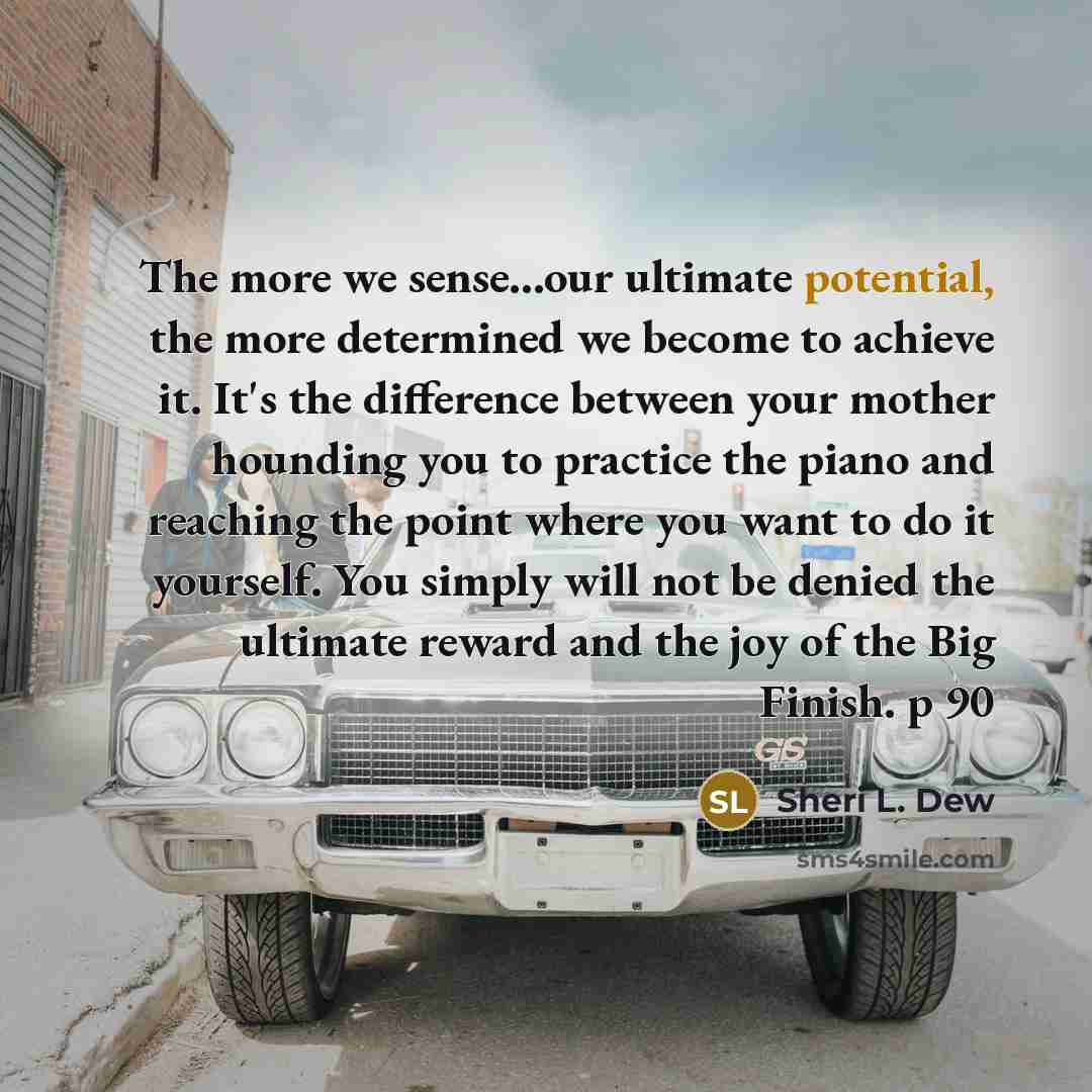 “The more we sense...our ultimate potential, the more determined we…” quote by Sheri L. Dew