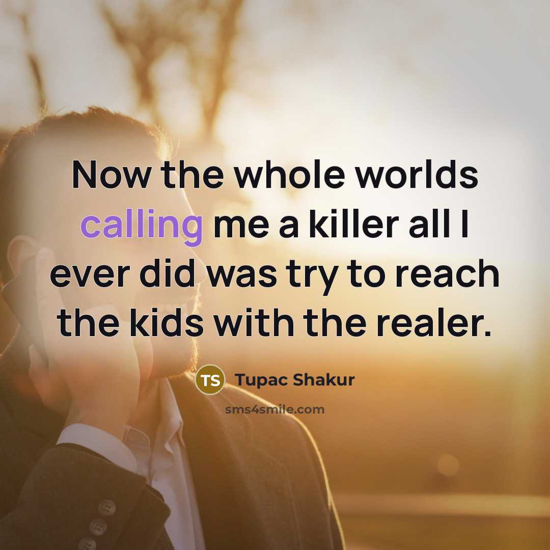 “Now the whole worlds calling me a killer all I…” quote by Tupac Shakur