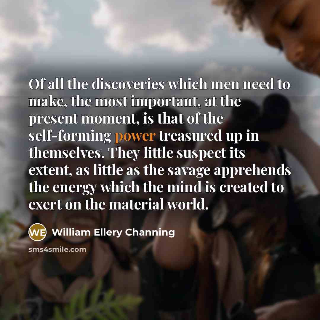 “Of all the discoveries which men need to make, the…” quote by William Ellery Channing