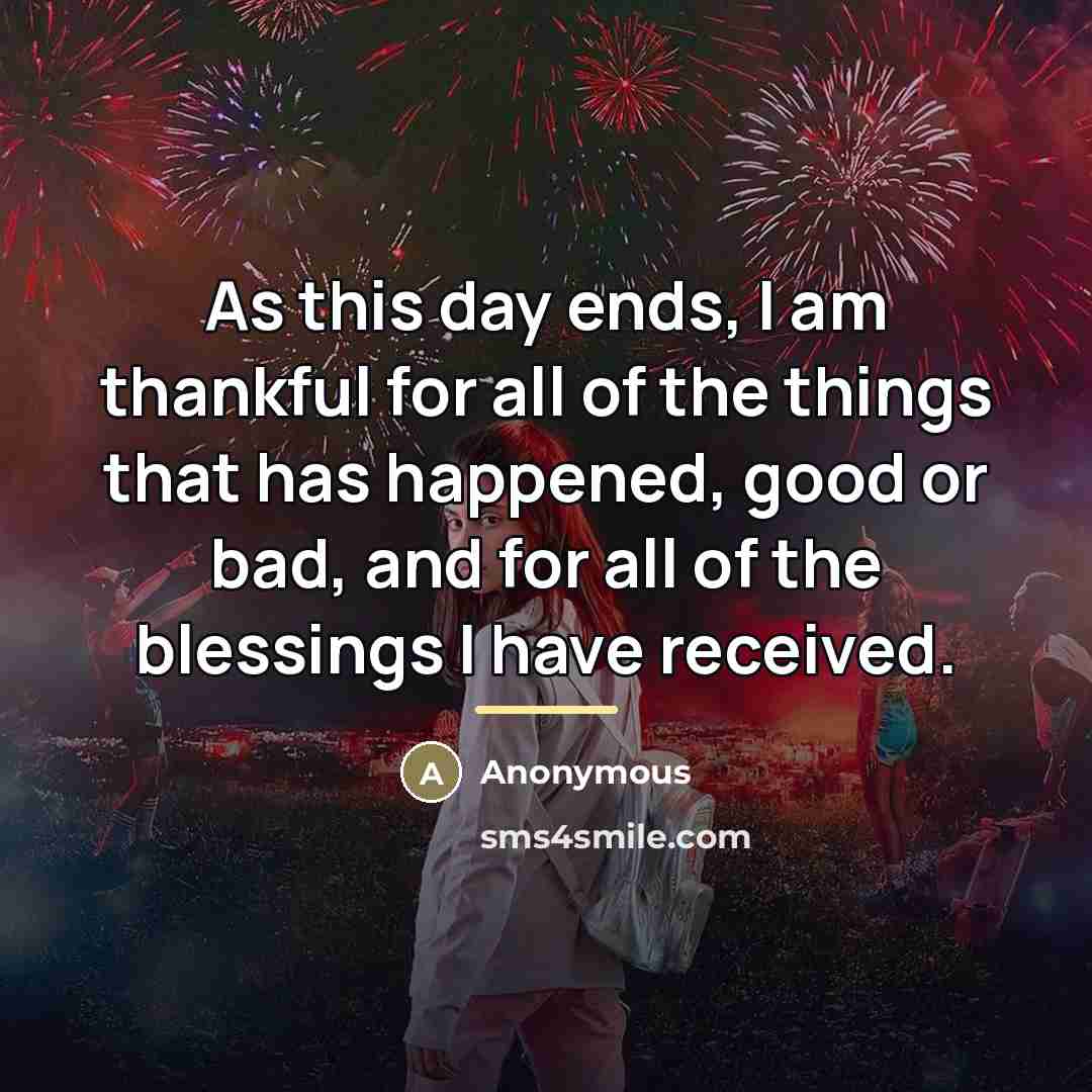 “As this day ends, I am thankful for all of…” quote by Anonymous