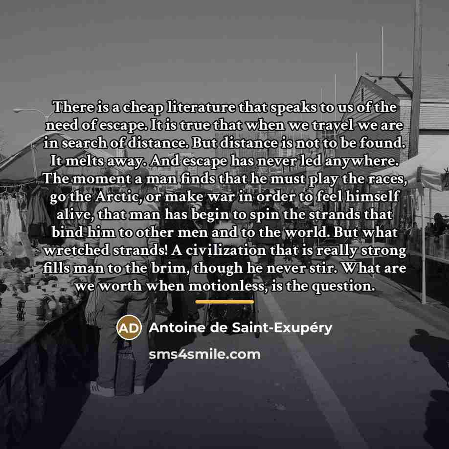 “There is a cheap literature that speaks to us of…” quote by Antoine de Saint-Exupery