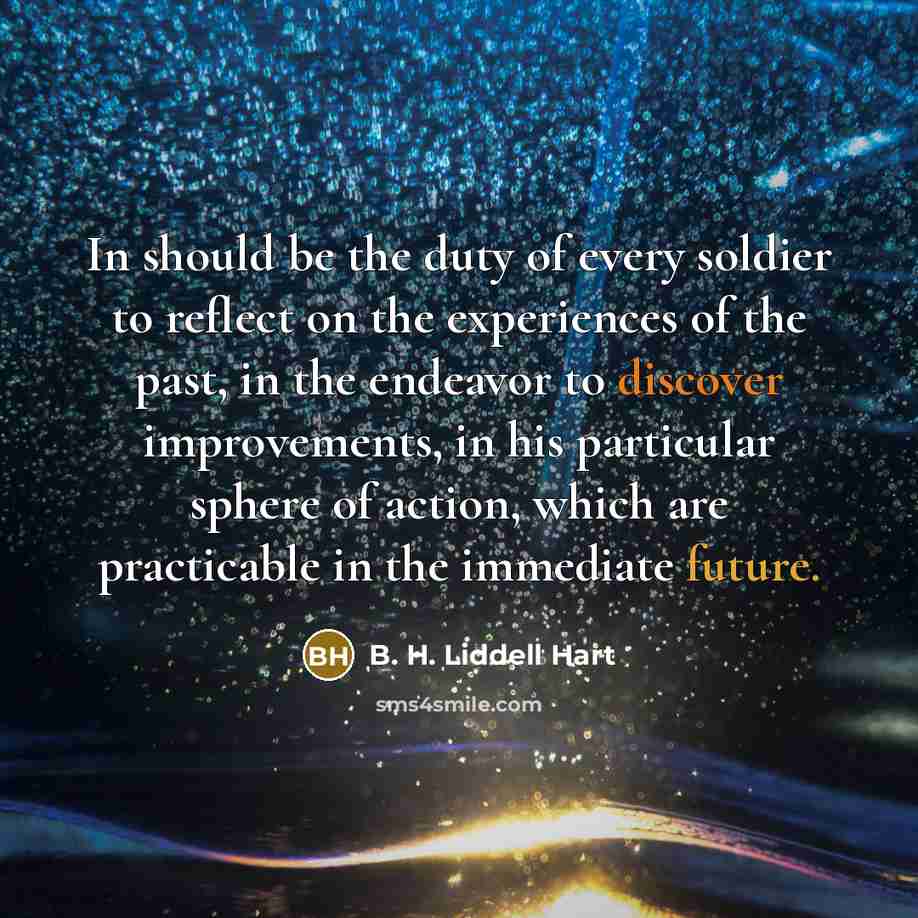 “In should be the duty of every soldier to reflect…” quote by B. H. Liddell Hart
