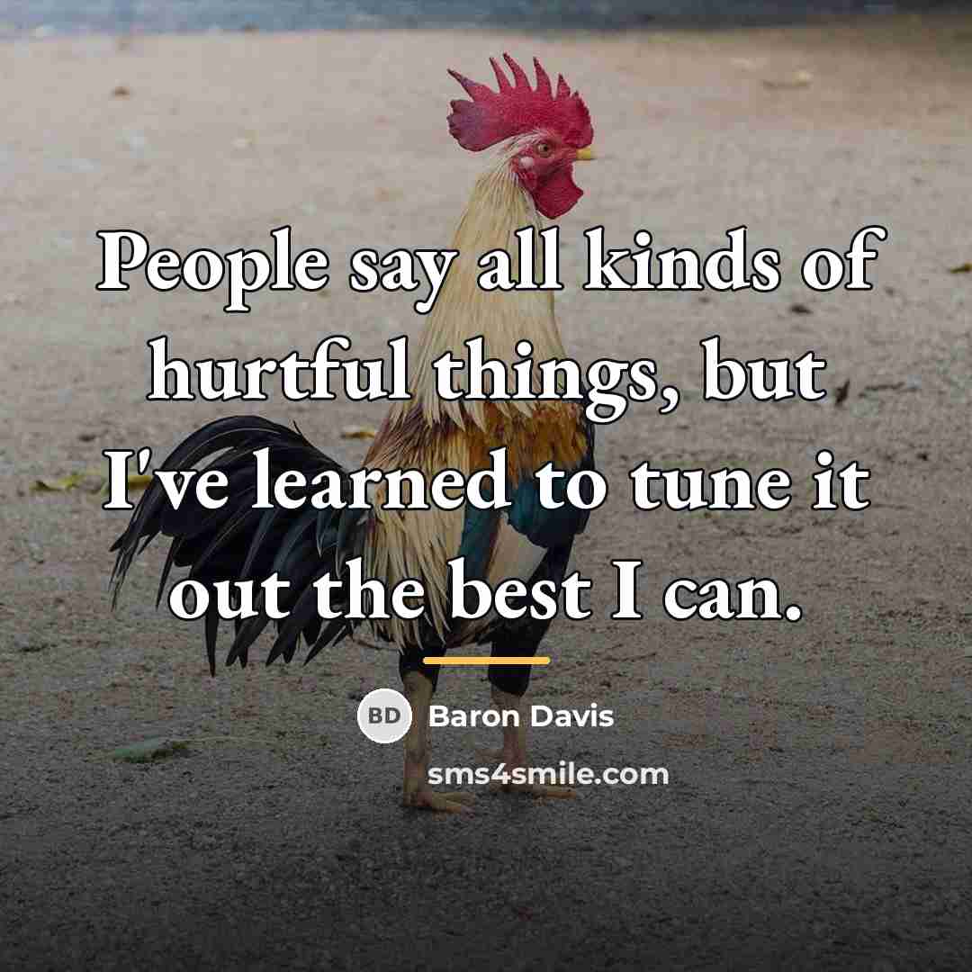 “People say all kinds of hurtful things, but I've learned…” quote by Baron Davis