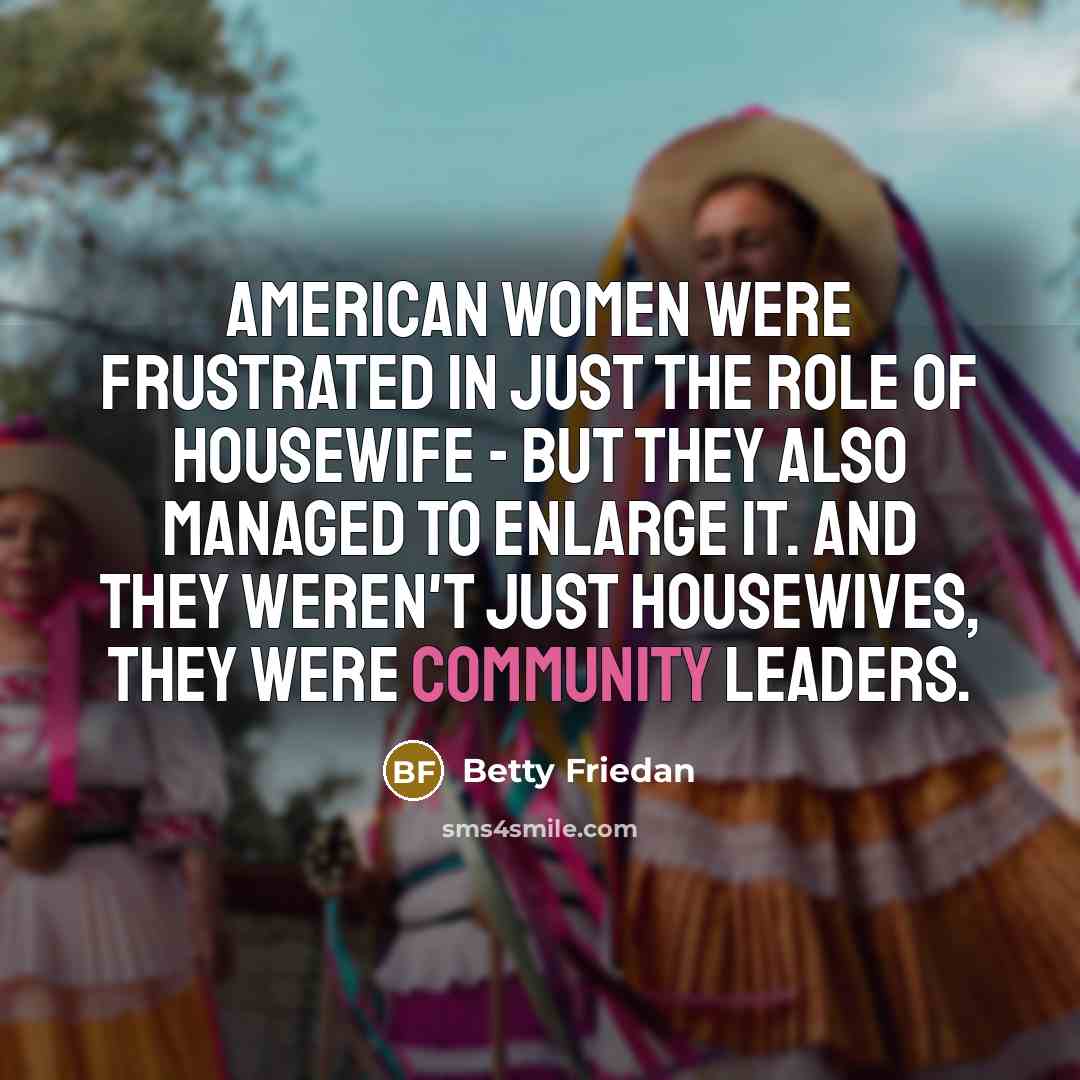 “American women were frustrated in just the role of housewife…” quote by Betty Friedan