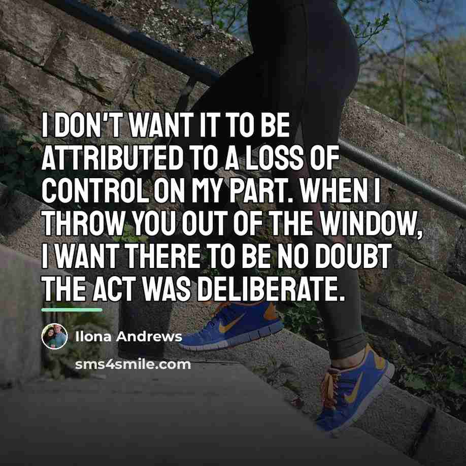 “I don't want it to be attributed to a loss…” quote by Ilona Andrews