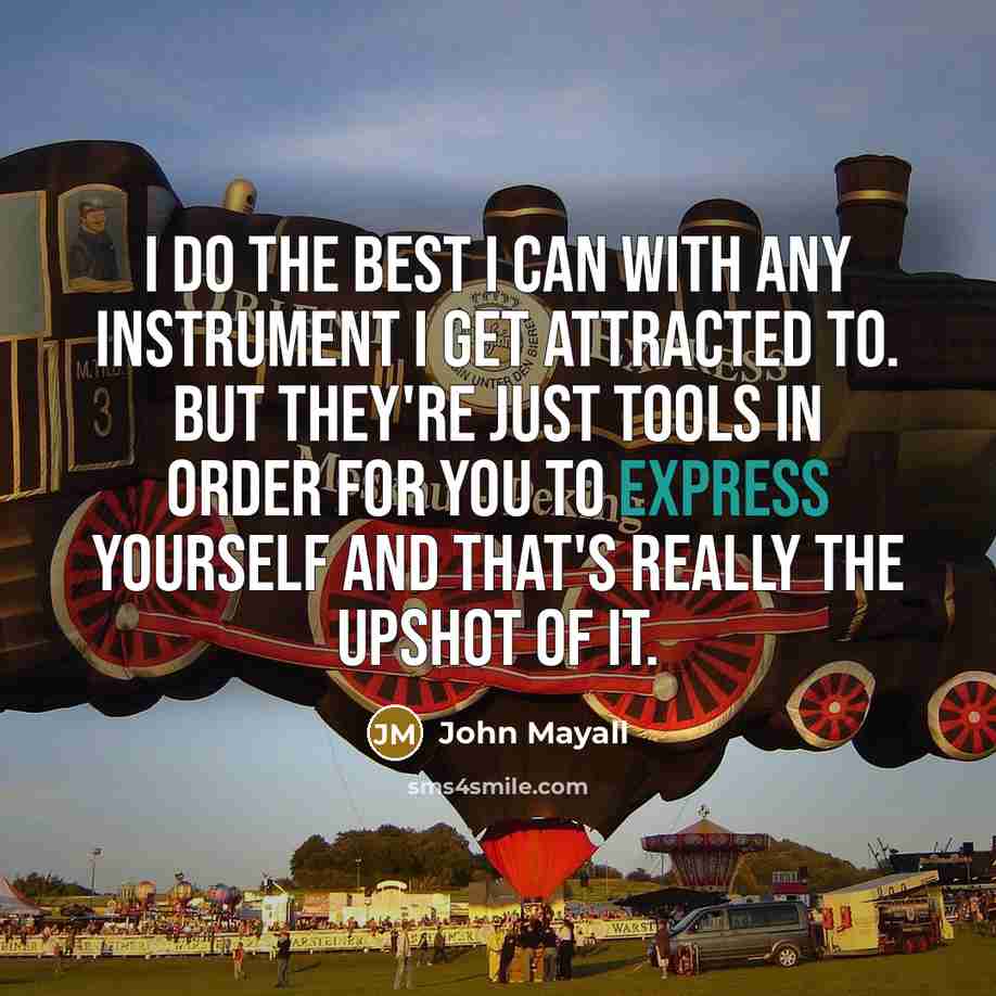 “I do the best I can with any instrument I…” quote by John Mayall