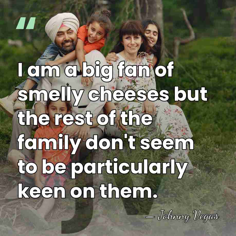 I am a big fan of smelly cheeses but the rest of&hellip; - Johnny Vegas