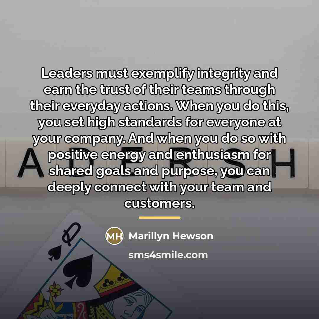 “Leaders must exemplify integrity and earn the trust of their…” quote by Marillyn Hewson
