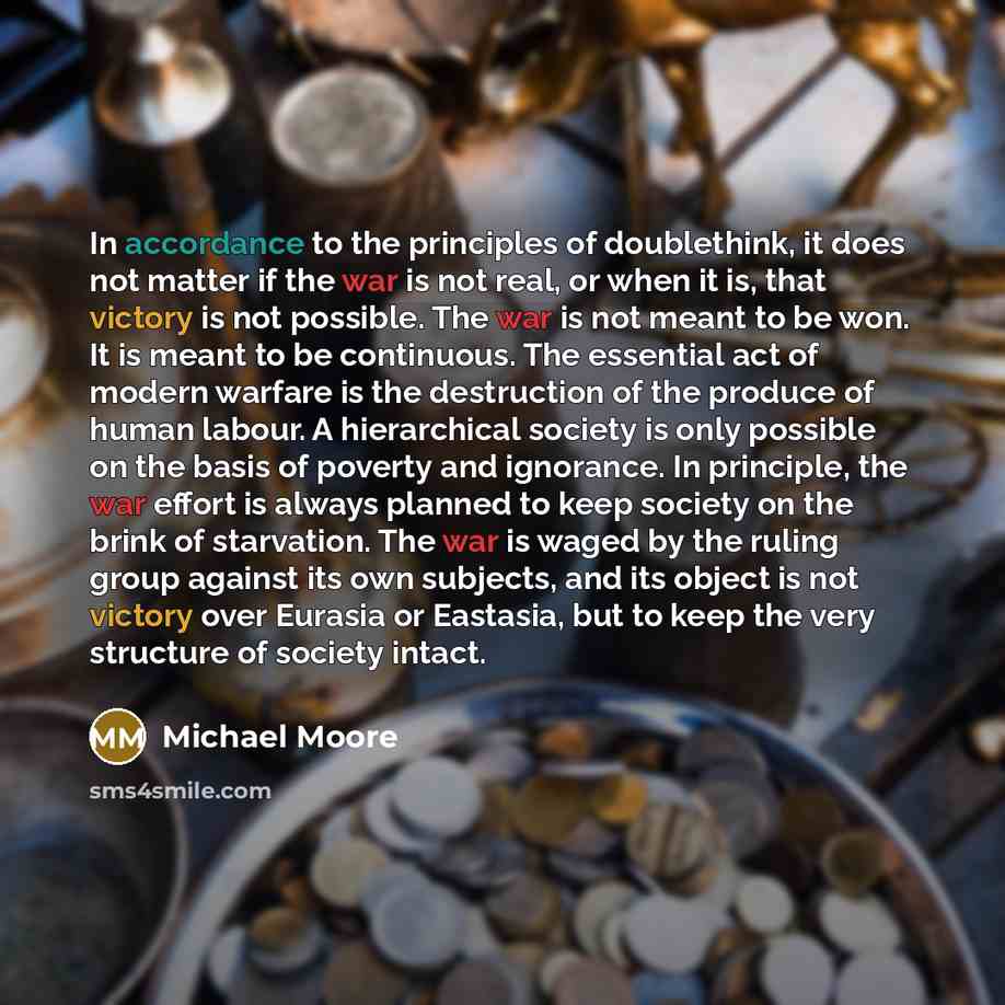 “In accordance to the principles of doublethink, it does not…” quote by Michael Moore